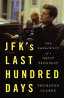 JFK_s_last_hundred_days___the_transformation_of_a_man_and_the_emergence_of_a_great_president