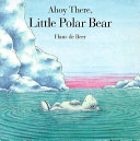 Boardbook__Ahoy_there__Little_Polar_Bear