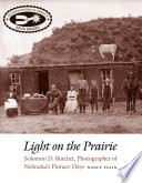 Light_on_the_Prairie___Solomon_D__Butcher__Photographer_of_Nebraska_s_Pioneer_Days