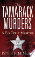 The_Tamarack_murders___a_Bo_Tully_mystery
