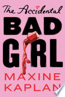 The_Accidental_Bad_Girl