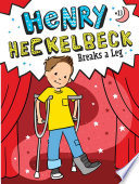 Henry_Heckelbeck_breaks_a_leg