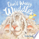 Don_t_worry__Wuddles_