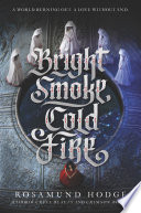 Bright_smoke__cold_fire