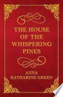 The_House_of_the_Whispering_Pines