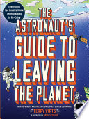 The_Astronaut_s_Guide_to_Leaving_the_Planet