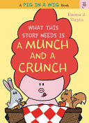 What_this_story_needs_is_a_munch_and_a_crunch