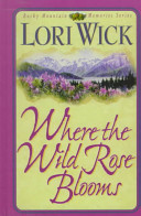 Where_the_wild_rose_blooms