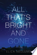 All_That_s_Bright_and_Gone