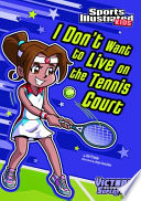 I_don_t_want_to_live_on_the_tennis_court