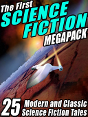 The_First_Science_Fiction_MEGAPACK__